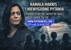 Kamala Harris i niewygodne pytania. Sprawy które nie trafiły do sądu i cisza wokół decyzji
