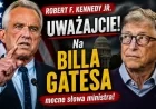 Szokująca słowa Robert F. Kennedy Jr. Uważajcie na Billa Gatesa?!
